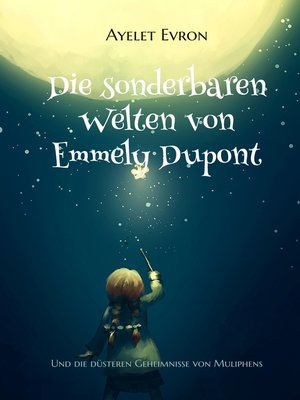 cover image of Die sonderbaren Welten von Emmely Dupont